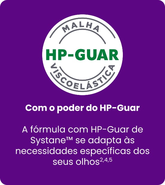 Selo HP-Guar com indicação de malha viscoelástica sobre fundo roxo, destacando a tecnologia da fórmula Systane™ que se adapta às necessidades específicas dos olhos para proporcionar proteção e conforto duradouros;